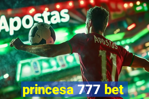 princesa 777 bet